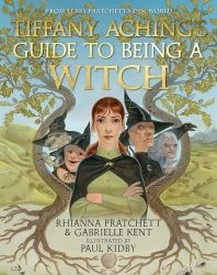 Tiffany Aching's Guide To Being A Witch (Book Cover)